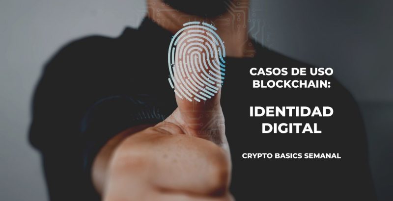 Casos de uso blockchain: identidad digital