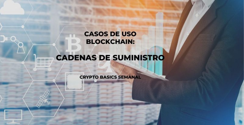 Blockchain en cadenas de suministro