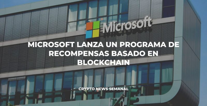 Microsoft lanza un programa de recompensas basado en blockchain